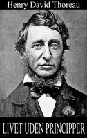 Livet uden principper - Henry David Thoreau