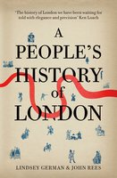 A People's History of London - Lindsey German, John Rees