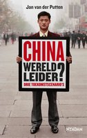 China, wereldleider?: drie toekomstscenario's - Jan van der Putten