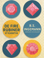 De fire rubiner - B.S. Ingemann