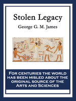 Stolen Legacy - George G. M. James