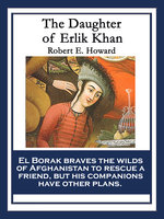 The Daughter of Erlik Khan - Robert E. Howard