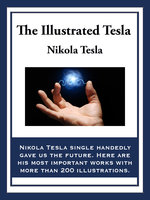 The Illustrated Tesla - Nikola Tesla