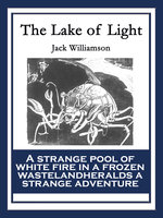 The Lake of Light - Jack Williamson