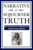The Narrative of Sojourner Truth: A Northern Slave - Sojourner Truth