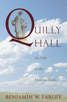 Quilly Hall: An Ode to the Holston Hills - Benjamin W. Farley