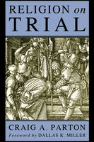 Religion on Trial - Craig A. Parton