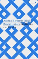 Aesthetics and Politics - Bertolt Brecht, Walter Benjamin, Ernst Bloch, Theodor Adorno, Georg Lukács
