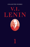 Collected Works, Volume 1 - V. I. Lenin