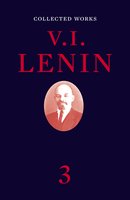 Collected Works, Volume 3 - V. I. Lenin