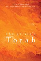 The Artist’s Torah - David Harris Ebenbach