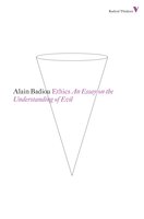 Ethics: An Essay on the Understanding of Evil - Alain Badiou