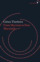From Marxism to Post-Marxism? - Göran Therborn