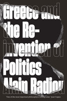 Greece and the Reinvention of Politics - Alain Badiou