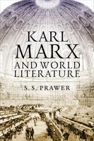 Karl Marx and World Literature - S. S. Prawer