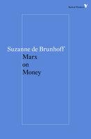 Marx on Money - Suzanne de Brunhoff