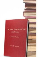 The New Perspective on Paul: An Introduction - Kent L. Yinger