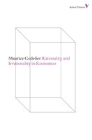 Rationality and Irrationality in Economics - Maurice Godelier