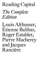 Reading Capital: The Complete Edition - Louis Althusser, Jacques Rancière, Étienne Balibar, Pierre Macherey, Roger Establet