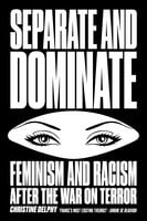 Separate and Dominate: Feminism and Racism after the War on Terror - Christine Delphy