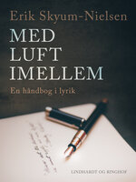 Med luft imellem. En håndbog i lyrik - Erik Skyum-Nielsen