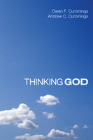 Thinking God - Owen F. Cummings, Andrew C. Cummings