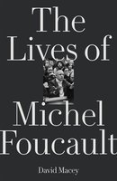 The Lives of Michel Foucault - David Macey
