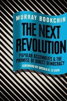 The Next Revolution: Popular Assemblies and the Promise of Direct Democracy - Murray Bookchin