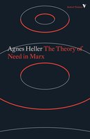 The Theory of Need in Marx - Agnes Heller