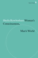 Woman's Consciousness, Man's World - Sheila Rowbotham
