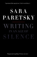 Writing in an Age of Silence - Sara Paretsky