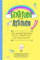 Gratitude with Attitude: How Journaling Thankfulness for Just 5 Minutes a Day Can Change Your Life - Ronnie Walter