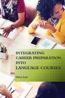 Integrating Career Preparation into Language Courses - Darcy Lear