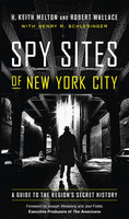 Spy Sites of New York City - Robert Wallace, H. Keith Melton