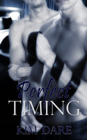 Perfect Timing: Part Two: A Box Set - Kim Dare