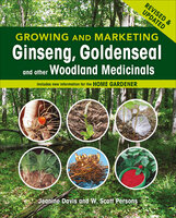 Growing and Marketing Ginseng, Goldenseal and other Woodland Medicinals - Jeanine Davis, W. Scott Persons