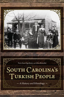 South Carolina's Turkish People: A History and Ethnology - Glen Browder, Terri Ann Ognibene