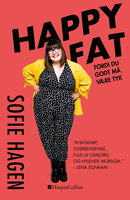 Happy fat - Sofie Hagen