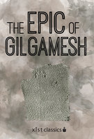 The Epic of Gilgamesh - Anonymous Anonymous