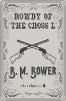 Rowdy of the Cross L - B.M. Bower