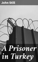 A Prisoner in Turkey - John Still