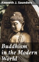 Buddhism in the Modern World - Kenneth J. Saunders