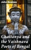 Chaitanya and the Vaishnava Poets of Bengal - John Beames