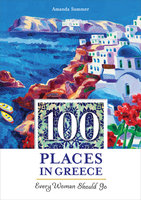 100 Places in Greece Every Woman Should Go - Amanda Summer