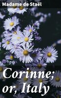 Corinne; or, Italy - Madame de Staël
