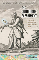 The Guidebook Experiment: Discovering Exploration in a Hyper-Connected World - David Bockino
