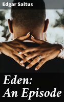 Eden: An Episode - Edgar Saltus