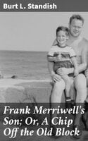 Frank Merriwell's Son; Or, A Chip Off the Old Block - Burt L. Standish