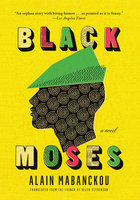 Black Moses: A Novel - Alain Mabanckou