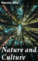 Nature and Culture - Harvey Rice